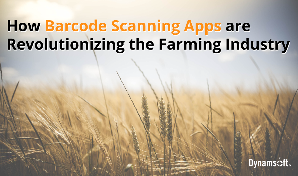 How Barcode Scanning Apps are Revolutionizing the Farming Industry