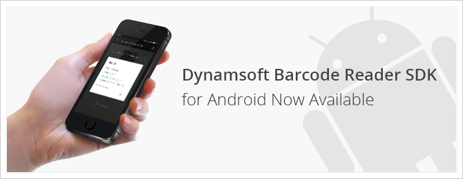 Dynamsoft Barcode Reader for Android SDK is Now Available