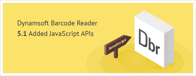Dynamsoft Barcode Reader 5.1 Added JavaScript APIs
