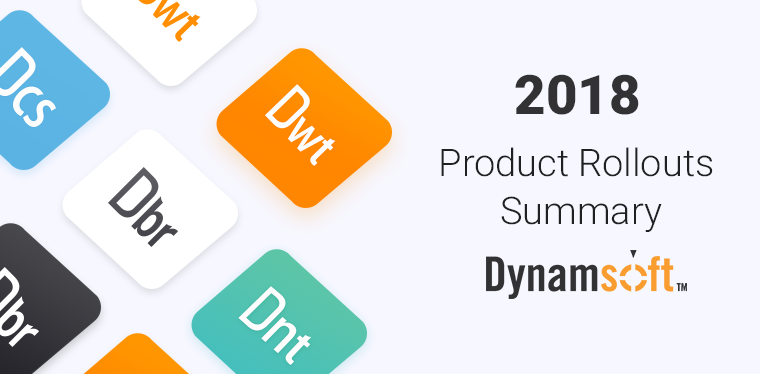 Dynamsoft 2018 Product Rollouts Summary