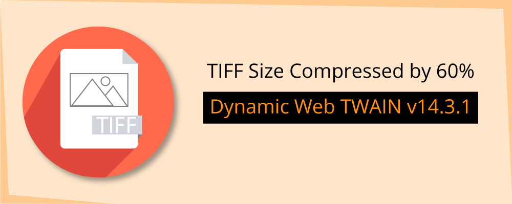 TIFF Size Compressed by 60% in Dynamic Web TWAIN v14.3.1