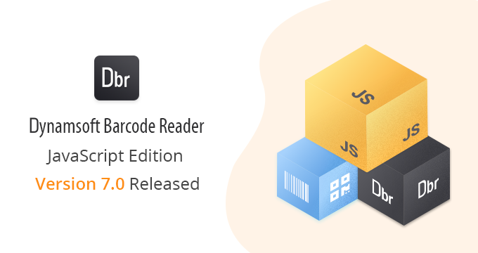 Dynamsoft Barcode Reader v7.0 JavaScript Edition is Released!
