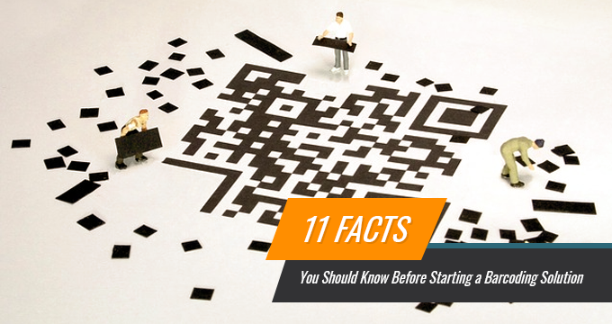 11 Facts You Should Know Before Starting a Barcoding Solution
