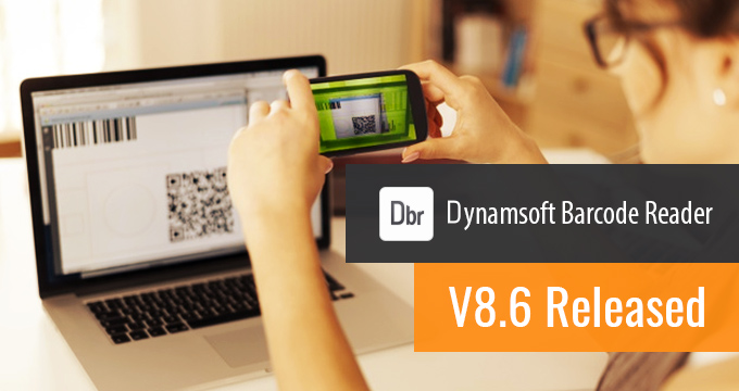 Dynamsoft Barcode Reader V8.6 is Here